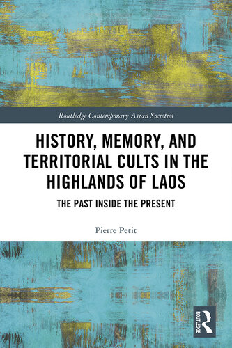 History, Memory, and Territorial Cults in the Highlands of Laos