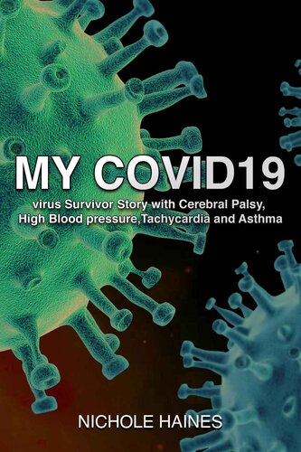 My Covid19 virus Survivor Story with Cerebral Palsy, High Blood pressure, Tachycardia and Asthma
