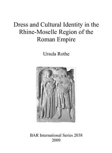Dress and cultural identity in the Rhine-Moselle region of the Roman Empire