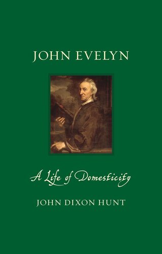 John Evelyn : a life of domesticity
