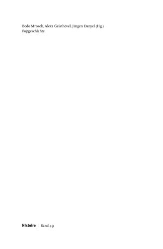 Popgeschichte. 2 Zeithistorische Fallstudien 1958-1988