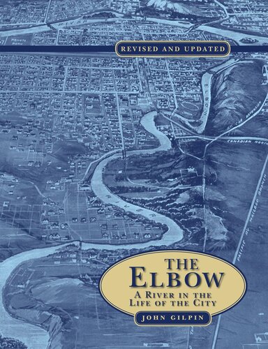 The Elbow : a river in the life of the city