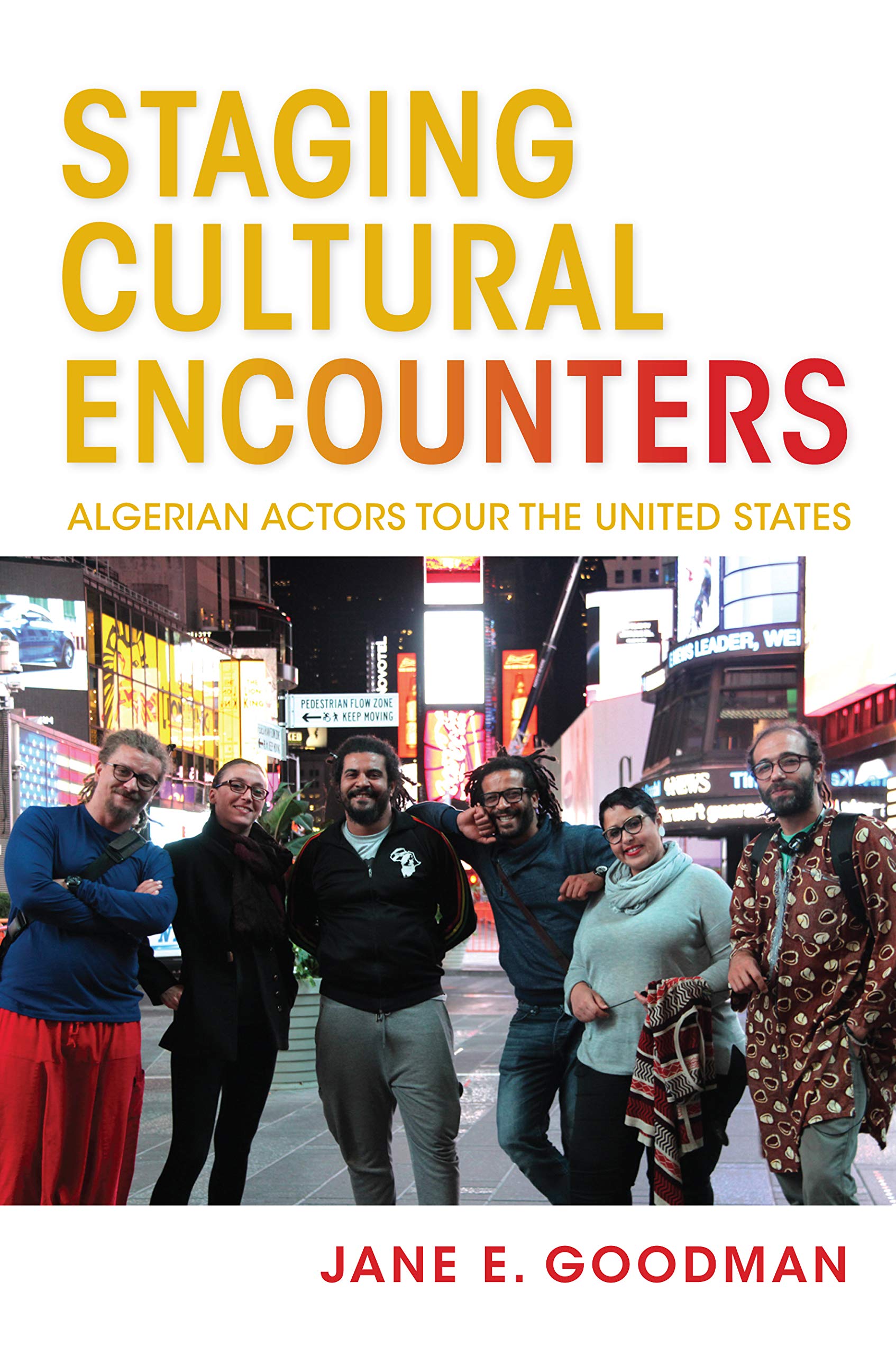 Staging Cultural Encounters: Algerian Actors Tour the United States (Public Cultures of the Middle East and North Africa)