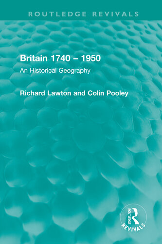 Britain 1740 - 1950: An Historical Geography