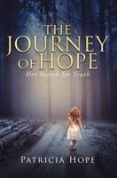 The Journey of Hope: Her Search for Truth