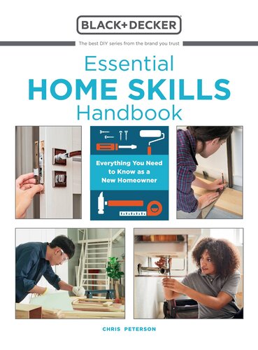 Essential Home Skills Handbook: Everything You Need to Know as a New Homeowner