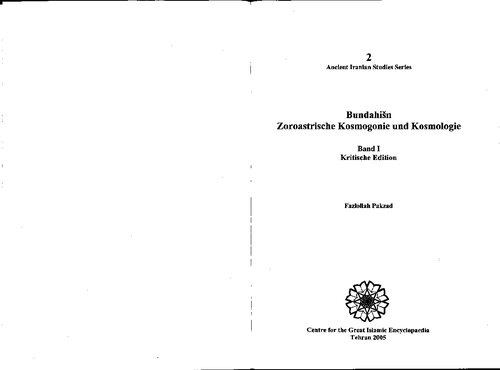 Bundahishn (Bundahišn): Zoroastrische Kosmogonie und Kosmologie. Band 1 Kritische Edition