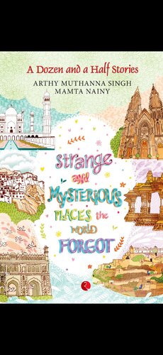 A Dozen and A Half Stories - Strange and Mysterious Places the World Forgot