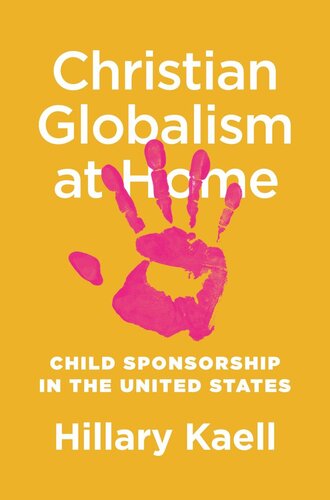 Christian globalism at home : child sponsorship in the United States