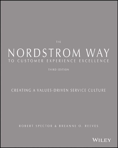 The Nordstrom Way to Customer Experience Excellence Creating a Values-Driven Service Culture