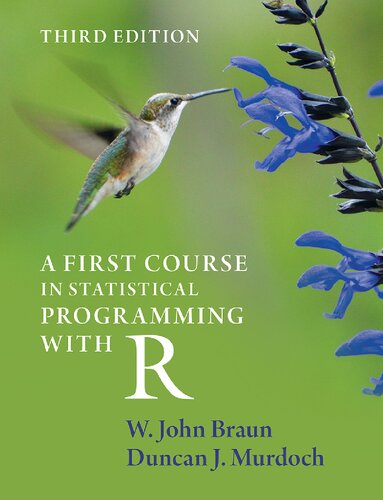 a FIRST COURSE IN STATISTICAL PROGRAMMING WITH R.