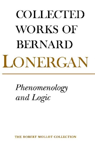 Phenomenology and Logic: The Boston College Lectures on Mathematical Logic and Existentialism, Volume 18