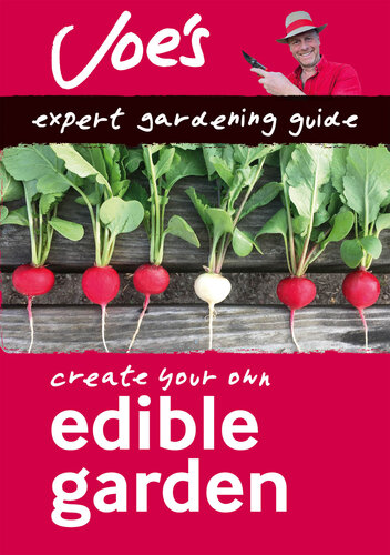 Edible Garden: Create your own green space with this expert gardening guide