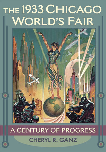 The 1933 Chicago World's Fair : a century of progress