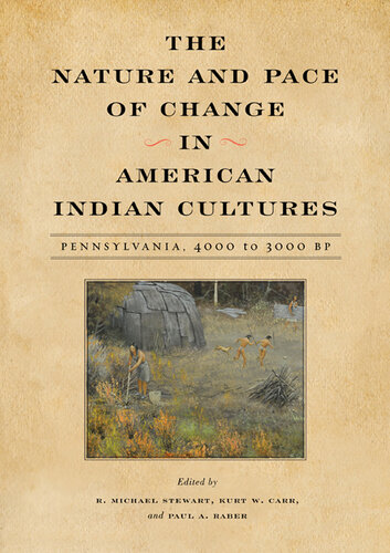 The nature and pace of change in American Indian cultures : Pennsylvania, 4000 to 3000 BP