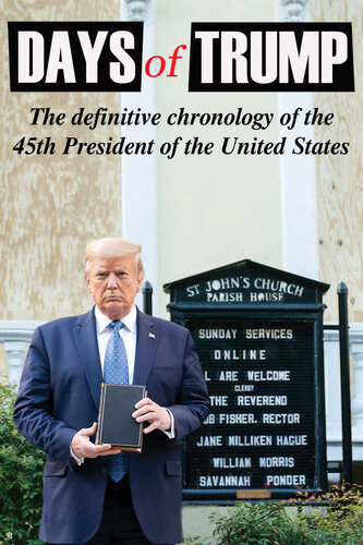 Days of Trump: The Definitive Chronology of the 45th President of the United States