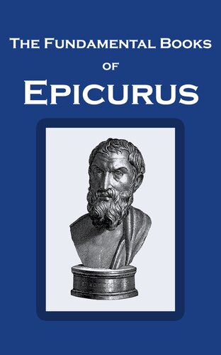 The Fundamental Books of Epicurus: Principal Doctrines, Vatican Sayings, and Letters