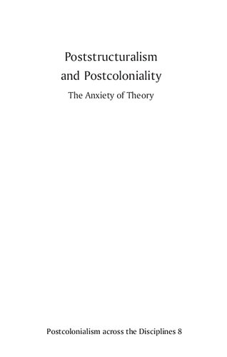 Poststructuralism and Postcoloniality the Anxiety of Theory