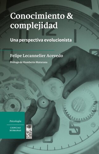 Conocimiento & complejidad. Una perspectiva evolucionista (Spanish Edition)