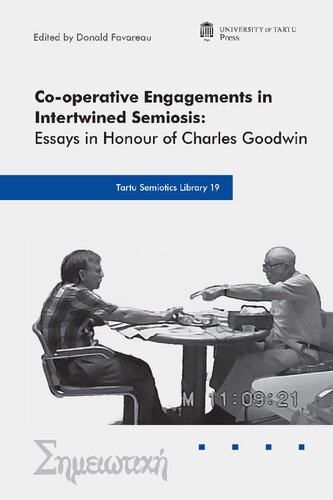 Co-Operative Engagements in Intertwined Semiosis: Essays in Honour of Charles Goodwin19