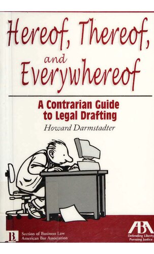 Hereof, Thereof, and Everywhereof: A Contrarian Guide to Legal Drafting