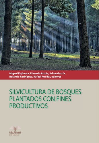 Silvicultura de bosques plantados con fines productivos