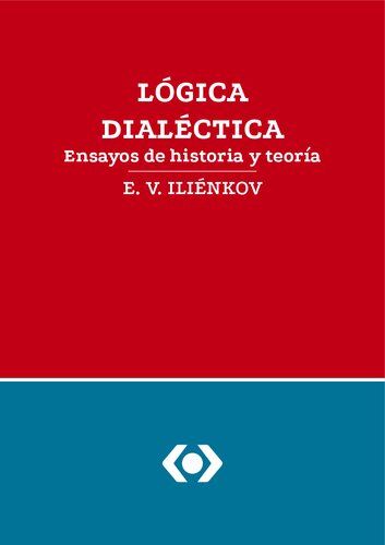 Lógica dialéctica. Ensayos de historia y teoría