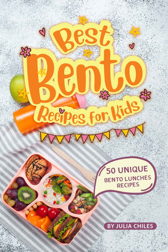 Best Bento Recipes for Kids: 50 Unique Bento Lunches Recipes