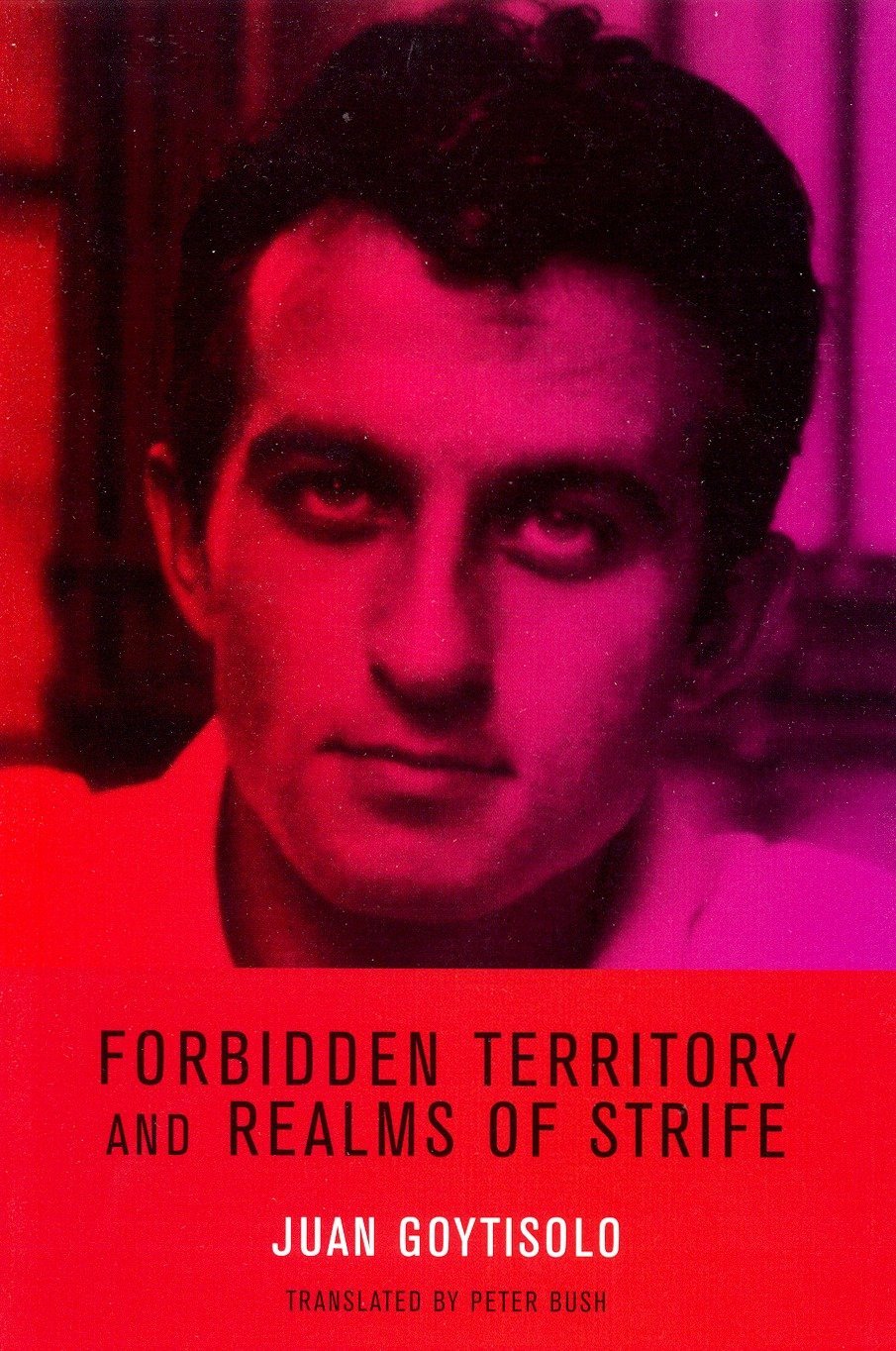 Forbidden Territory and Realms of Strife: The Memoirs of Juan Goytisolo