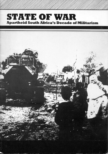 State of War: Apartheid South Africa’s Decade of Militarism