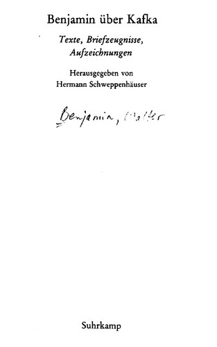 Benjamin über Kafka : Texte, Briefzeugnisse, Aufzeichnungen