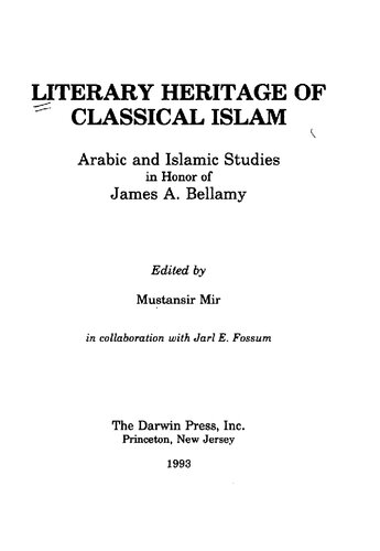 Literary heritage of classical Islam : Arabic and Islamic studies in honor of James A. Bellamy