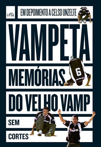 Vampeta: memórias do velho Vamp