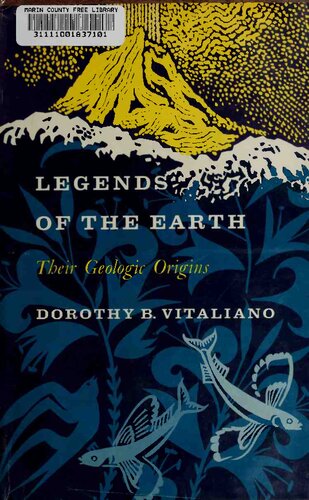 Legends of the Earth: Their Geologic Origins
