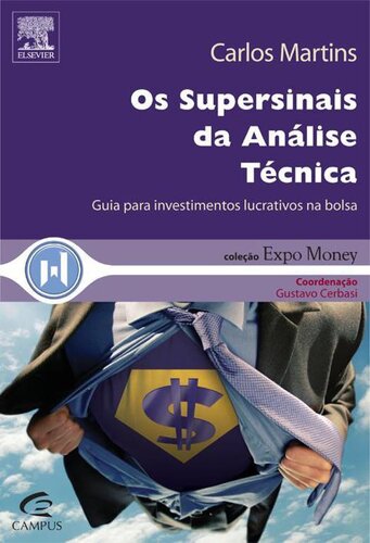 OS SUPERSINAIS DA ANALISE TECNICA: GUIA PARA INVESTIMENTOS LUCRATIVOS NA BOLSA