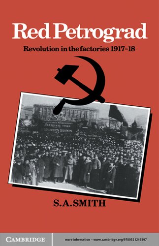 Red Petrograd: Revolution in the Factories, 1917–1918