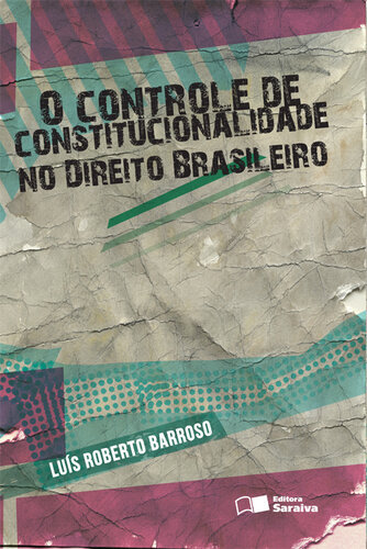 O Controle de Constitucionalidade no Direito Brasileiro