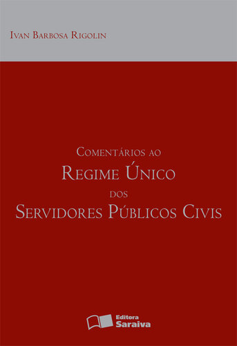 Comentários ao regime único dos servidores públicos civis