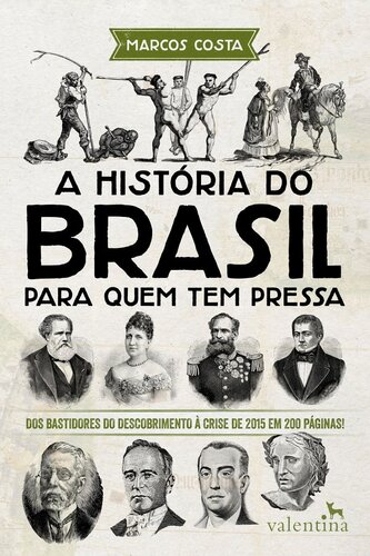 A história do Brasil para quem tem pressa