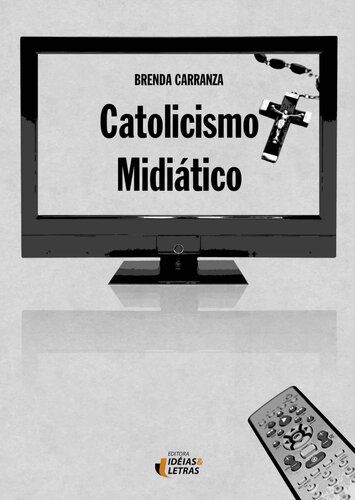 Catolicismo Midiático (Portuguese Edition)