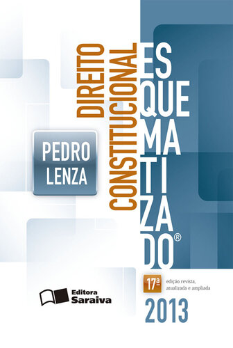 Direito Constitucional - Col. Esquematizado - 17ª Ed. 2013