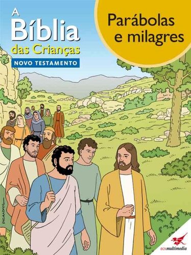 A Bíblia das Crianças - Quadrinhos Parábolas e milagres