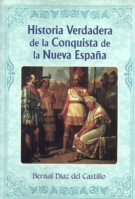 Historia verdadera de la conquista de la Nueva España