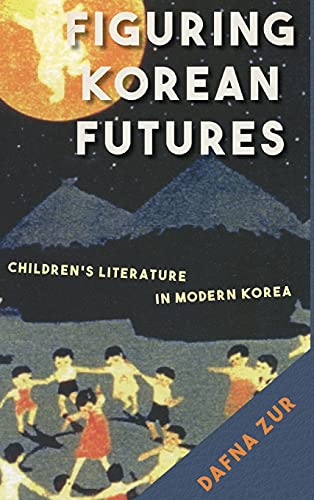 Figuring Korean Futures: Children’s Literature in Modern Korea