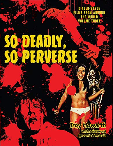 So Deadly, So Perverse: Giallo-Style Films From Around the World, Vol. 3