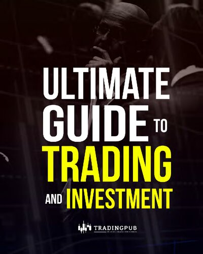 Ultimate Guide to Trading and Investment