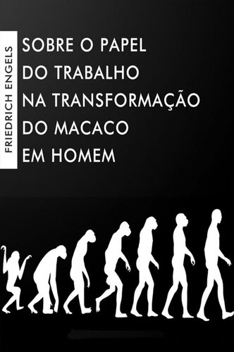 Sobre o papel do trabalho na transformação do macaco em homem
