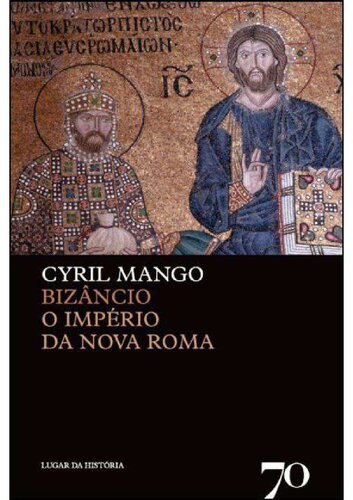 Bizâncio: O Império da Nova Roma