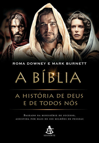 A Bíblia: A história de Deus e de Todos Nós