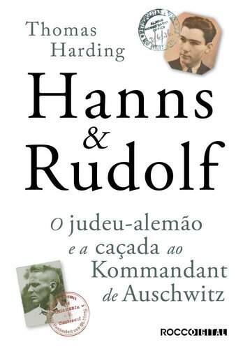 Hanns & Rudolf: O judeu-alemão e a caçada ao Kommandant de Auschwitz